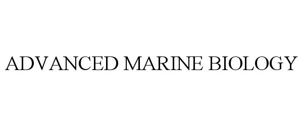 Trademark Logo ADVANCED MARINE BIOLOGY