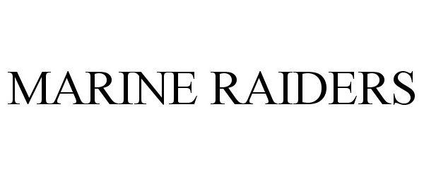 Trademark Logo MARINE RAIDERS