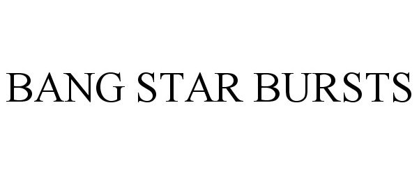  BANG STAR BURSTS