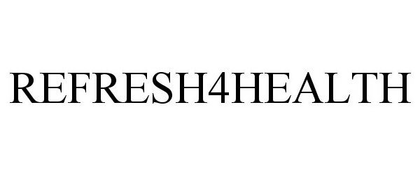  REFRESH4HEALTH