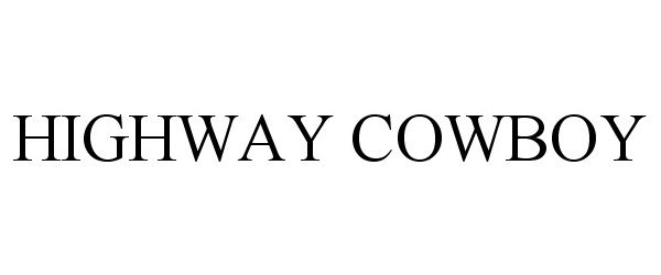  HIGHWAY COWBOY
