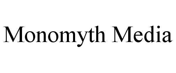 Trademark Logo MONOMYTH MEDIA