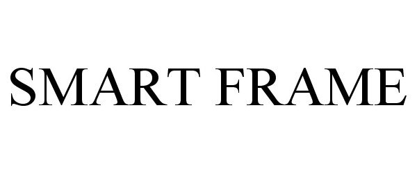 SMART FRAME