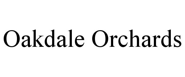 Trademark Logo OAKDALE ORCHARDS