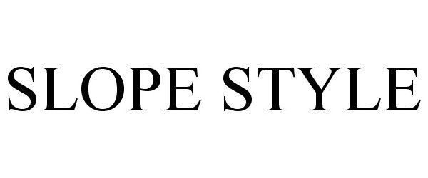 Trademark Logo SLOPE STYLE