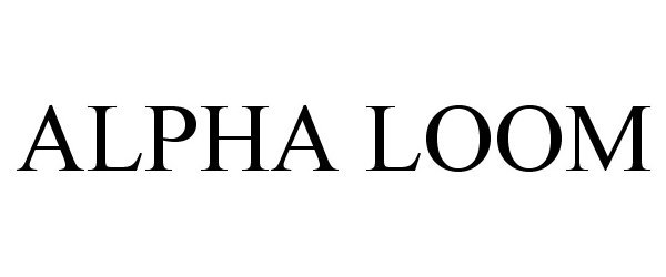 Trademark Logo ALPHA LOOM