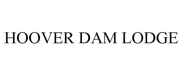 Trademark Logo HOOVER DAM LODGE
