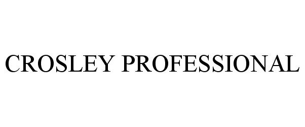 Trademark Logo CROSLEY PROFESSIONAL