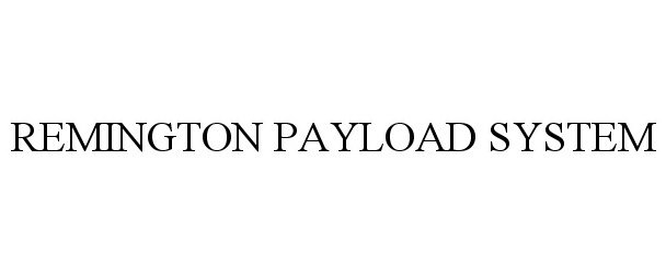  REMINGTON PAYLOAD SYSTEM