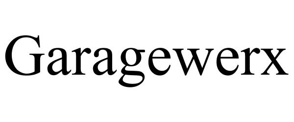 Trademark Logo GARAGEWERX