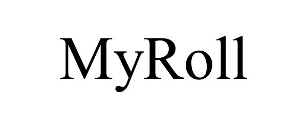 Trademark Logo MYROLL