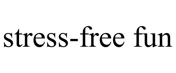 Trademark Logo STRESS-FREE FUN