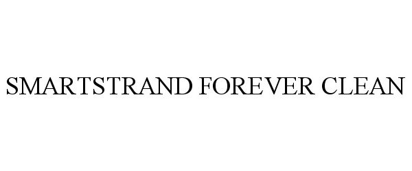 Trademark Logo SMARTSTRAND FOREVER CLEAN