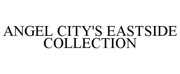  ANGEL CITY'S EASTSIDE COLLECTION