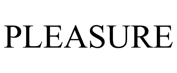 Trademark Logo PLEASURE