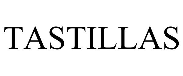 Trademark Logo TASTILLAS