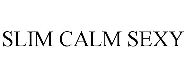 Trademark Logo SLIM CALM SEXY