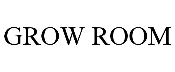 Trademark Logo GROW ROOM