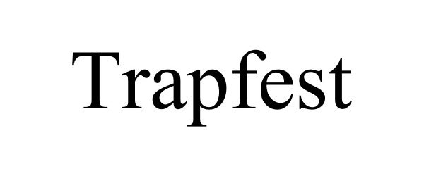 Trademark Logo TRAPFEST