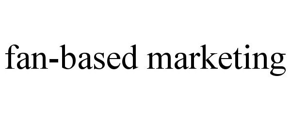 Trademark Logo FAN-BASED MARKETING