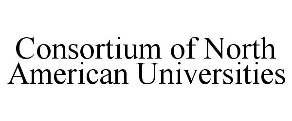  CONSORTIUM OF NORTH AMERICAN UNIVERSITIES