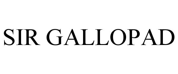 Trademark Logo SIR GALLOPAD