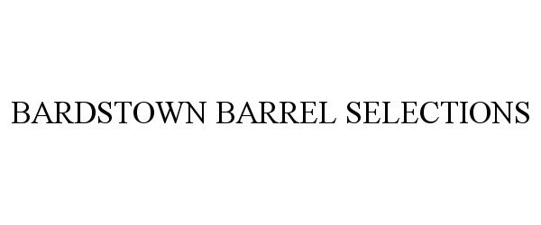 Trademark Logo BARDSTOWN BARREL SELECTIONS