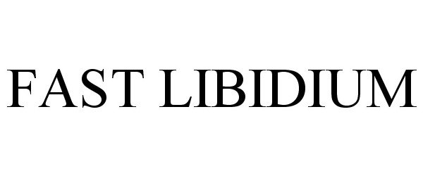 Trademark Logo FAST LIBIDIUM