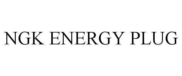 Trademark Logo NGK ENERGY PLUG