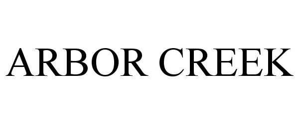 Trademark Logo ARBOR CREEK