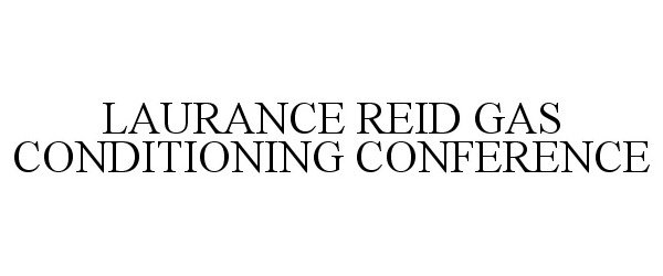  LAURANCE REID GAS CONDITIONING CONFERENCE
