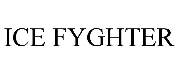 Trademark Logo ICE FYGHTER