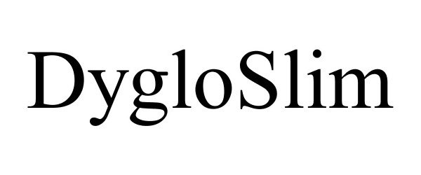 Trademark Logo DYGLOSLIM