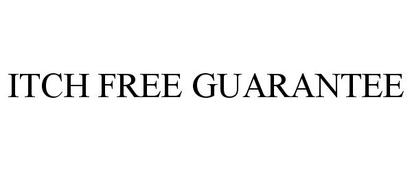 Trademark Logo ITCH FREE GUARANTEE