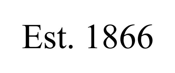  EST. 1866