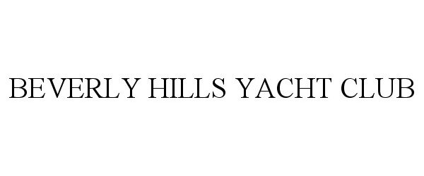 BEVERLY HILLS YACHT CLUB