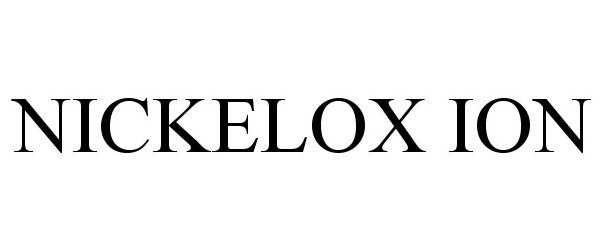 Trademark Logo NICKELOX ION