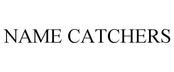 Trademark Logo NAME CATCHERS
