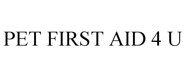 Trademark Logo PET FIRST AID 4 U