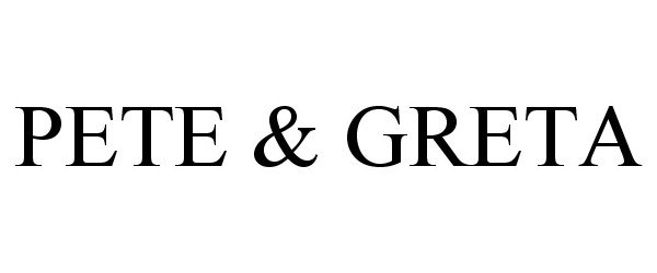 Trademark Logo PETE &amp; GRETA