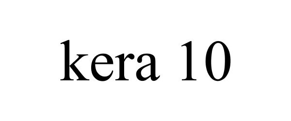 Trademark Logo KERA 10