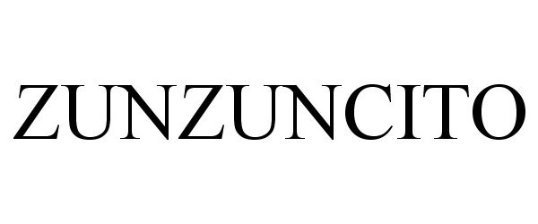 Trademark Logo ZUNZUNCITO