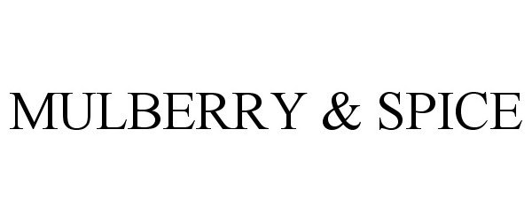 Trademark Logo MULBERRY &amp; SPICE