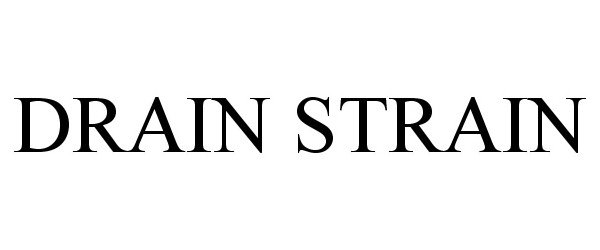  DRAIN STRAIN