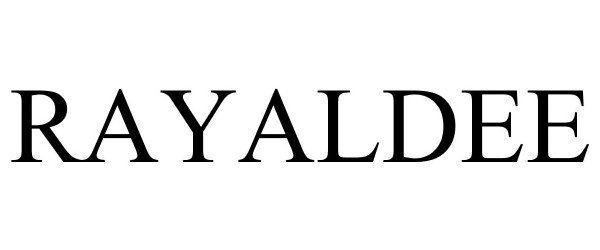 Trademark Logo RAYALDEE