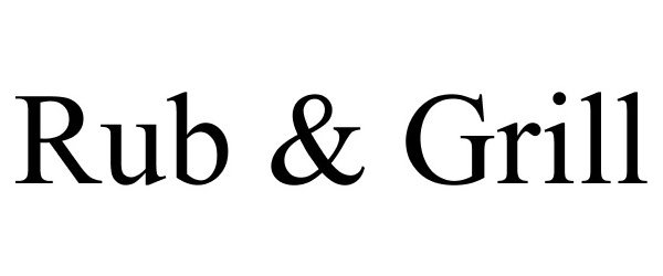 Trademark Logo RUB &amp; GRILL
