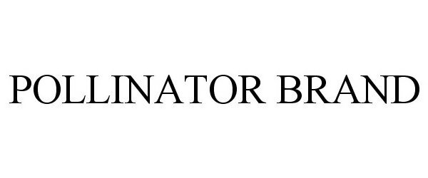 Trademark Logo POLLINATOR BRAND