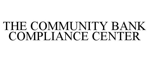  THE COMMUNITY BANK COMPLIANCE CENTER
