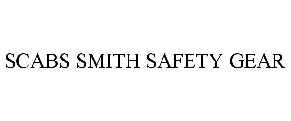 Trademark Logo SCABS SMITH SAFETY GEAR