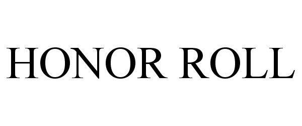 Trademark Logo HONOR ROLL